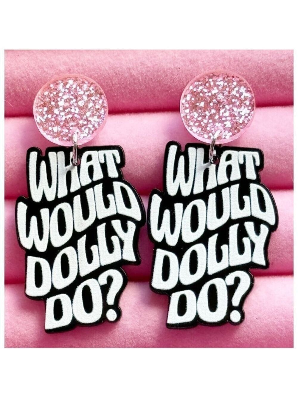 What Would Dolly Do Dangle Drop Acrylic Earrings NWT
